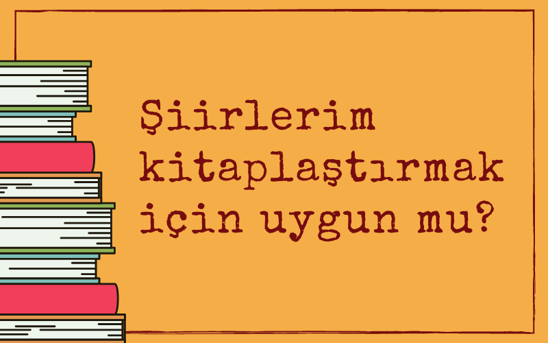 Şiirlerinizi Defterden Okura Taşımanın Önemi