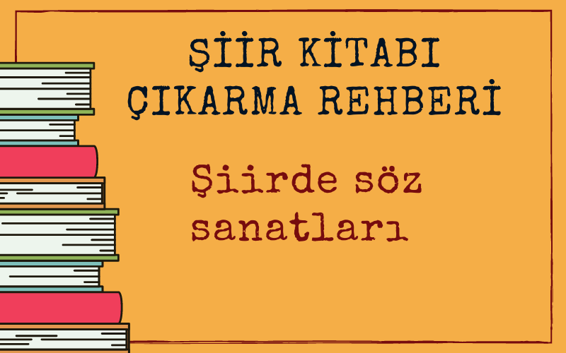 Şiirde Anlatımı Güçlendiren Söz Sanatları ve Örnekleri